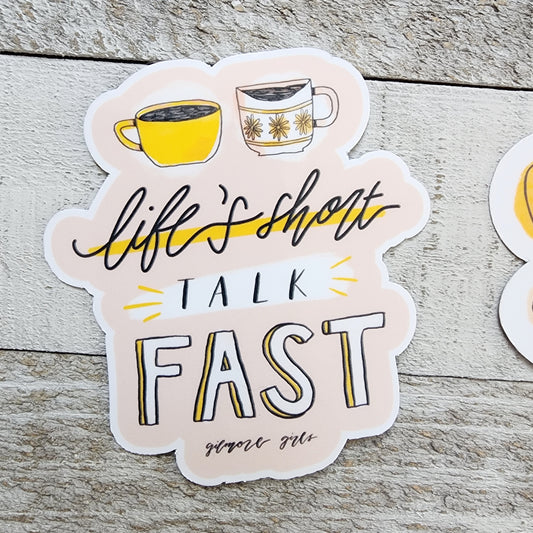 Life's Short Talk Fast Sticker